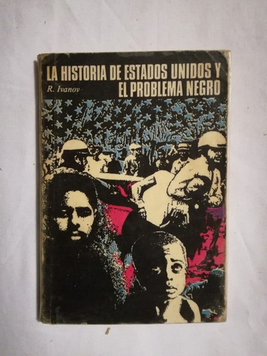 La Historia De Estados Unidos Y El Problema Negro Ivanov