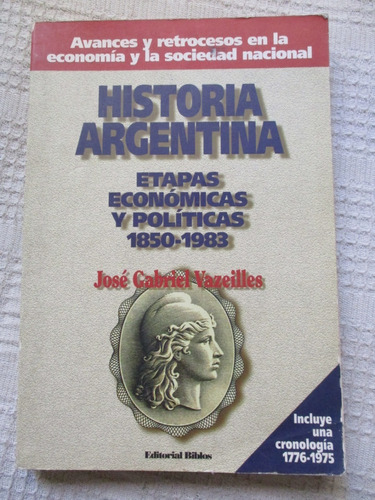Vazeilles - Historia Argentina. Etapas Económicas Y Política