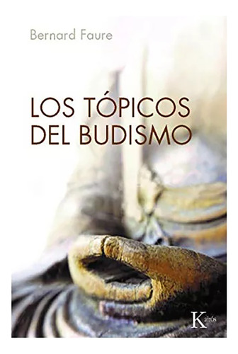 Topicos Del Budismo ,los - Faure , Bernard - Kairos - #c