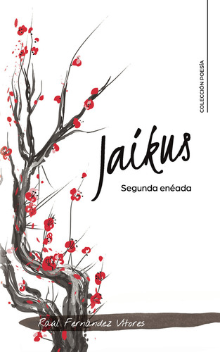 Jaikus, de Fernández Vítores , Raúl.. Editorial CALIGRAMA, tapa blanda, edición 1.0 en español, 2021