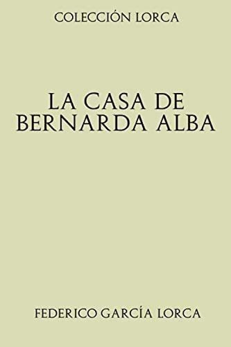 Libro: Colección Lorca: La Casa Bernarda Alba (spanish Ed&..