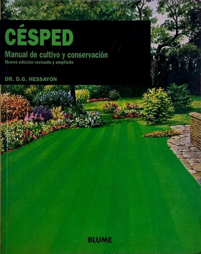 Césped. Manual De Cultivo Y Conservación Dr. D. G. Hessayon