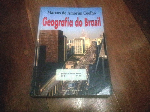 Geografia Do Brasil - 4a Edição - Marcos De Amorim Coelho (Usado)