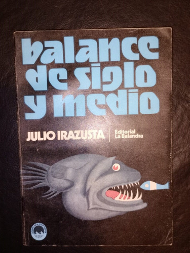 Libro Balance De Siglo Y Medio Julio Irazusta