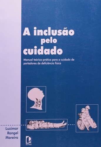 Inclusao Pelo Cuidado, A - Manual Teorico-pratico Para O Cuidado De Portado, De Moreira. Editora Editora Puc Minas, Capa Mole, Edição 1 Em Português, 2001