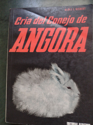 Cria De Conejo De Angora. Gisbert Ad Albatros 