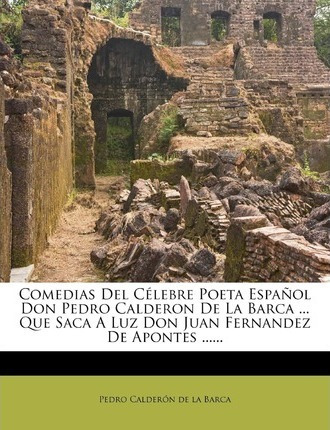 Libro Comedias Del C Lebre Poeta Espa Ol Don Pedro Calder...