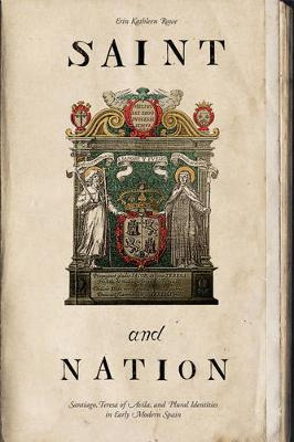 Libro Saint And Nation : Santiago, Teresa Of Avila, And P...