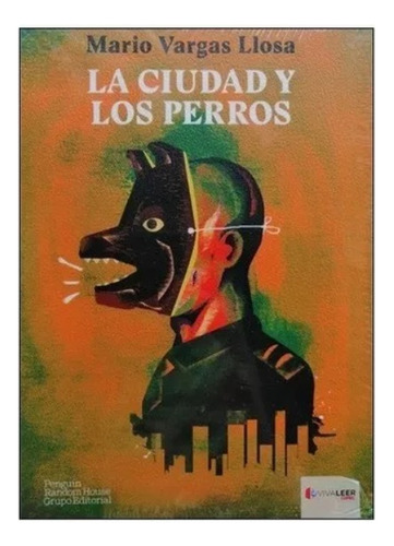 La Ciudad Y Los Perros - Mario Vargas Llosa