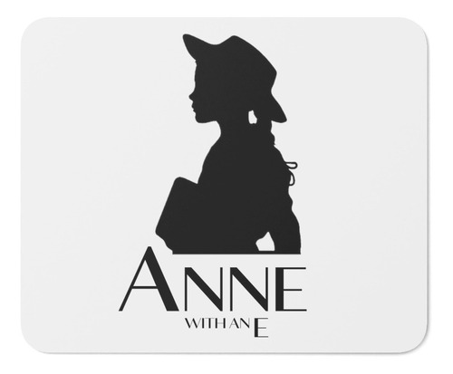 Mouse Pad - Anne With An E