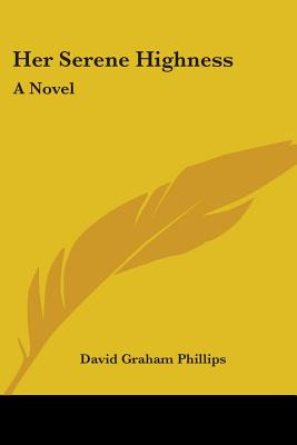 Libro Her Serene Highness - Phillips, David Graham