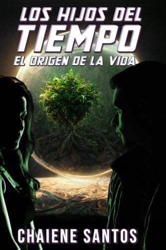 Libro: Los Hijos Del Tiempo 2: El Origen De La Vida (spanish