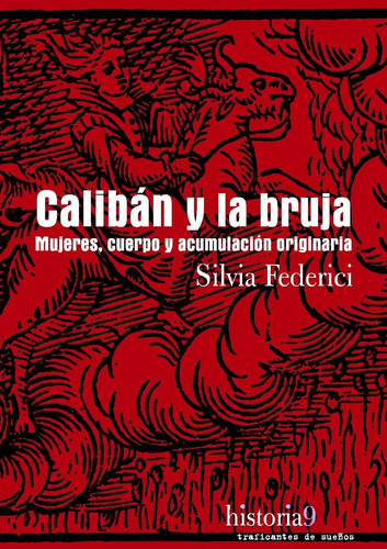 Caliban Y La Bruja - Silvia Federici (nuevo!)