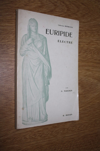 Euripide - Electre - G. Margolin ( Griego/frances ) Dessain