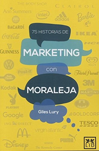 75 historias de Marketing con moraleja (Accion Empresarial), de Giles Lury. LID Editorial Empresarial, tapa blanda en español, 0