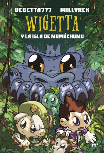 11. Wigetta y la isla de MumÃÂºchumu, de Vegetta777 y Willyrex. Editorial Ediciones Martinez Roca, tapa dura en español