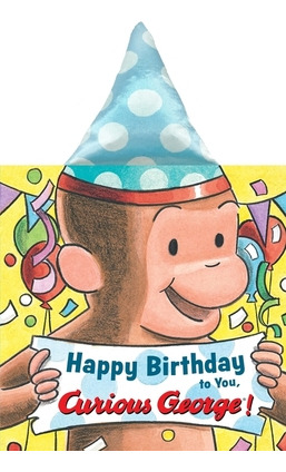 Libro Happy Birthday To You, Curious George! Party Hat Bo...