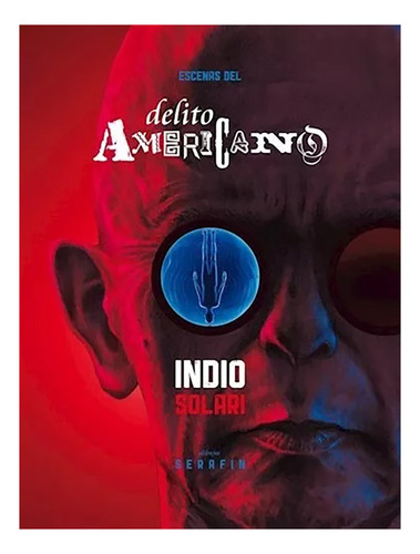 Escenas Del Delito Americano Td - Solari Indio - #l