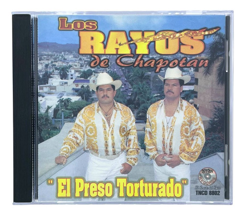 Disco Original De Los Rayos De Chapotan El Preso Torturado