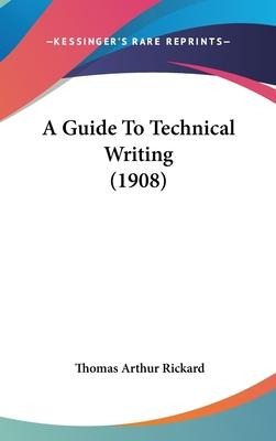 Libro A Guide To Technical Writing (1908) - Thomas Arthur...