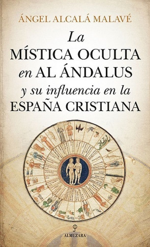Mistica Oculta En Al Andalus Y Su Influencia En La Españ...