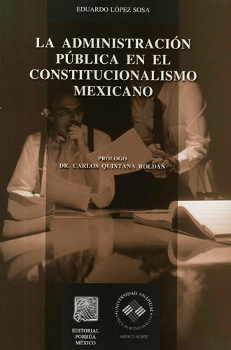 La Administracion Publica En El Constitucionalismo Mexicano