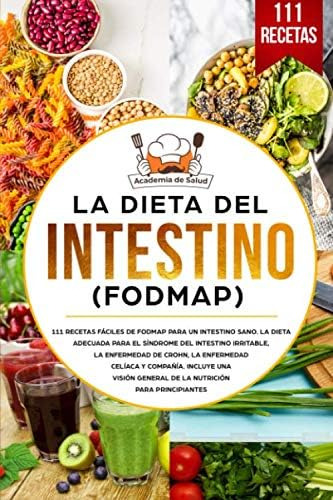 Libro: La Dieta Del Intestino (fodmap): 111 Recetas De Fodma