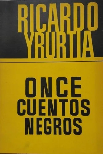 Once Cuentos Negros - Ricardo Yrurtia - Dedicado Y Firmado