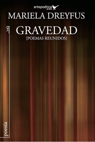 Libro: Gravedad: Poemas Reunidos (edición En Español)