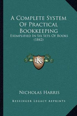 Libro A Complete System Of Practical Bookkeeping : Exempl...