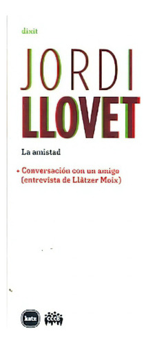La Amistad - Llovet I Pomar, Fuentes Sánchez, De Llovet I Pomar, Fuentes Sánchez. Editorial Katz En Español