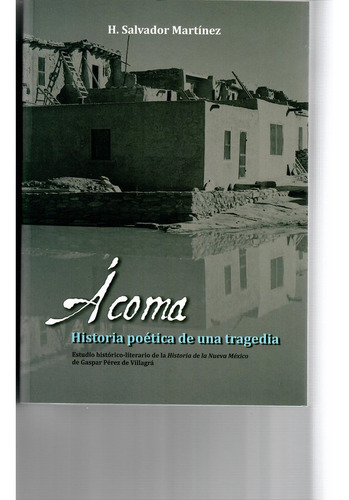 Acoma Historia Poetica De Una Tragedia