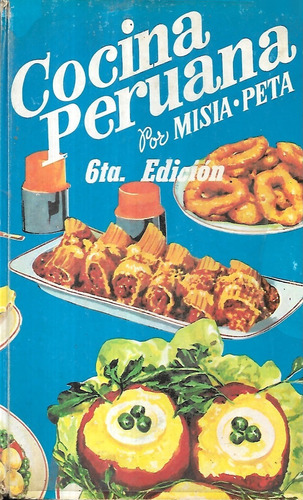 Cocina Peruana Recetas Culinarias / Misia Peta