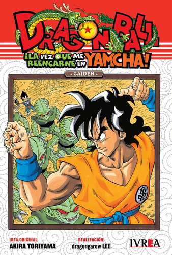 Dragon Ball Gaiden: ¡la Vez Que Me Reencarné En Yamcha! - Ak