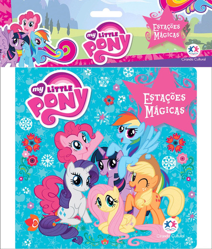 My Little Pony - Estações mágicas, de Cultural, Ciranda. Ciranda Cultural Editora E Distribuidora Ltda., capa mole em português, 2016