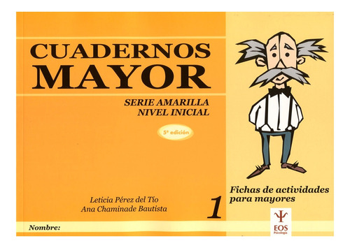 Cuadernos Mayor. Serie Amarilla. Nivel Inicial. Cuaderno 1