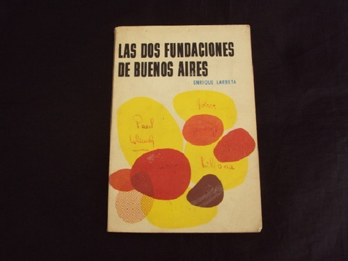 Las Dos Fundaciones De Buenos Aires - E, Larreta