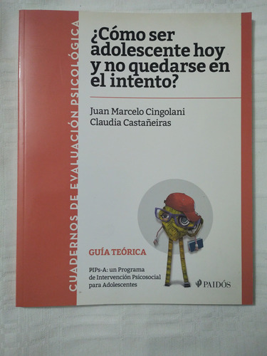 ¿cómo Ser Adolescente Hoy Y No Quedarse En El...? Solo Libro