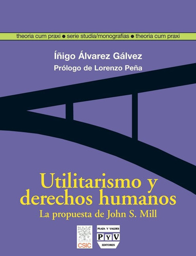 Utilitarismo Y Derechos Humanos - Ãlvarez Gã¡lvez, Iã±igo