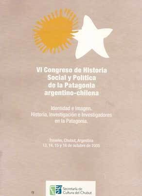 Vi Congreso De Historia Soc. Y Pol. De La Patagonia