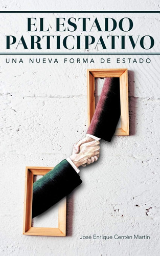 Libro: El Estado Participativo: Una Nueva Forma De Estado