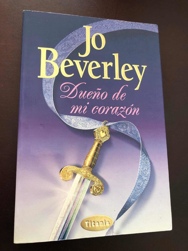 Libro Dueño De Mi Corazón - Jo Beverley - Formato Grande