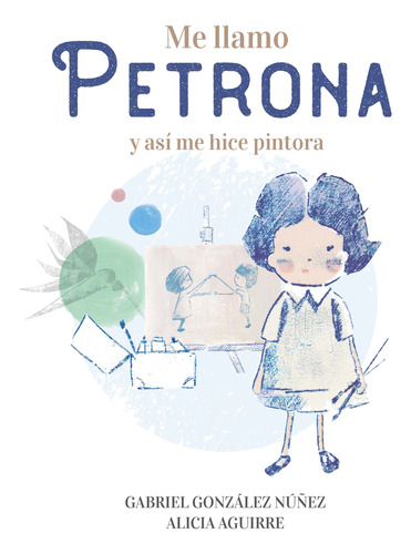 Libro Me Llamo Petrona De Gabriel González Núñez / Alicia Ag