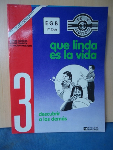 Que Linda Es La Vida - Egb  1er Ciclo - 3 Descubrir A Los De