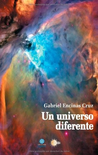 Un Universo Diferente; Gabriel Encinas Cruz