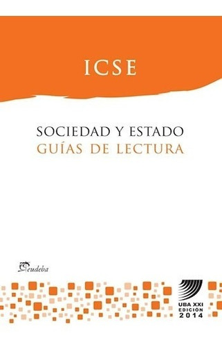 Sociedad Y Estado. Guías De Lectura (2014) - Universidad De