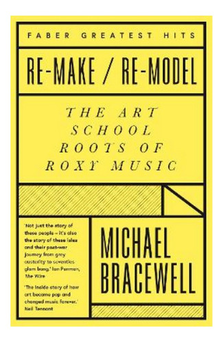 Re-make/re-model - Michael Bracewell. Ebs