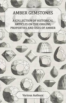 Libro Amber Gemstones - A Collection Of Historical Articl...