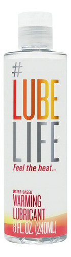 Lube Life Warming Lubricante Efecto Caliente A Base De Agua 240ml