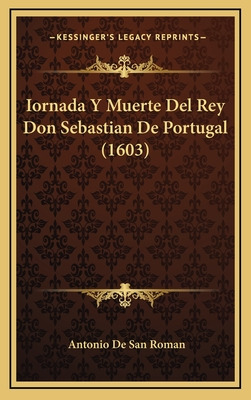 Libro Iornada Y Muerte Del Rey Don Sebastian De Portugal ...